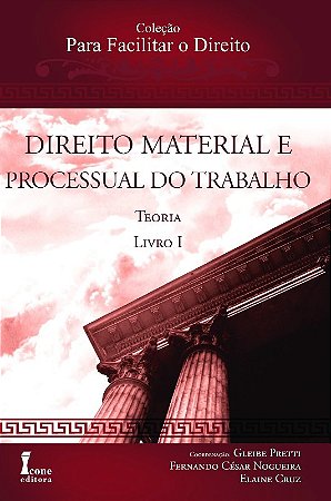 Direito Material e Processual do Trabalho - Teoria - Livro 1