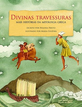 Divinas Travessuras - Mais Historias da Mitologia Grega
