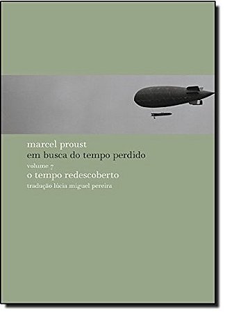 Tempo Redescoberto, o - em Busca do Tempo Perdido - Vol. 7