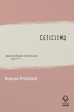 Ceticismo: Uma Brevissima Introducao