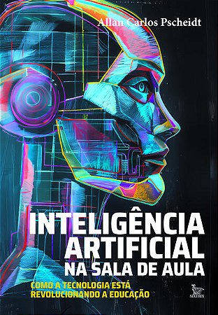 Inteligencia Artificial na Sala de Aula - Como a Tecnologia Esta Revolucion