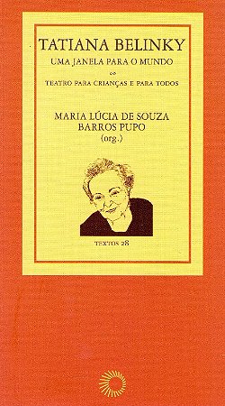 Tatiana Belinky - Uma Janela para o Mundo - Col. Textos 28