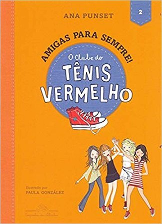 Clube do Tenis Vermelho, o - Vol.2 - Amigas para Sempre!