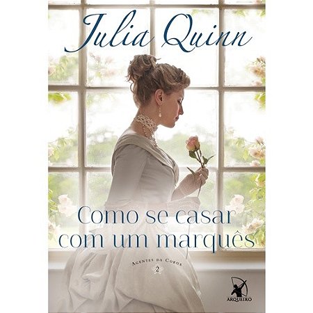 Como se Casar com Um Marques - Agentes da Coroa 2