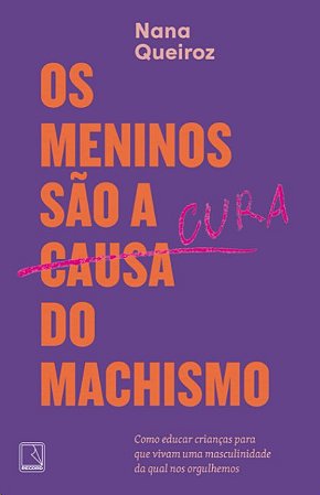 Meninos Sao a Cura do Machismo, os