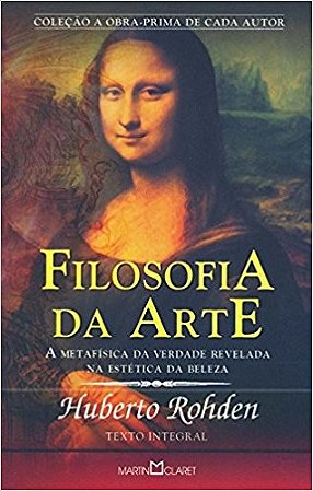 Filosofia da Arte - a Obra-prima de Cada Autor