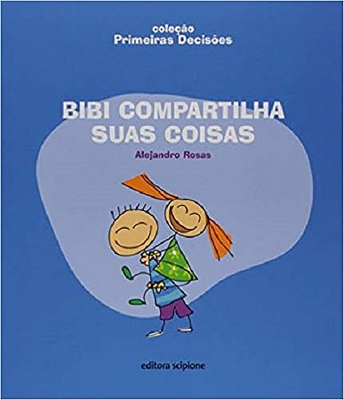 Bibi Compartilha Suas Coisas - Col. Primeiras Decisoes