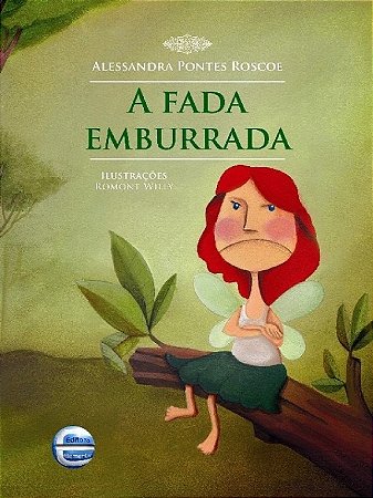 Fada Emburrada, A