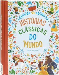 Historias Encantadas: Historias Classicas do Mundo