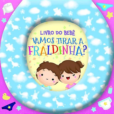 Livro do Bebe - Vamos Tirar a Fraldinha