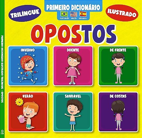 Primeiro Dicionario Trilingue Ilustrado - Opostos