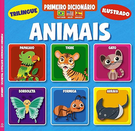Primeiro Dicionario Trilingue Ilustrado - Animais
