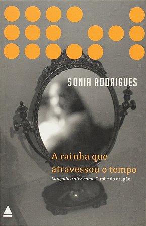 Rainha Que Atravessou o Tempo, A