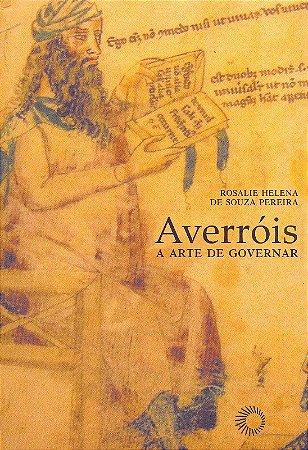Averrois - a Arte de Governar - Uma Leitura Aristotelizante da Republica