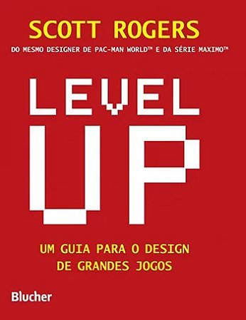 Level Up: Um Guia para Design de Grandes Jogos