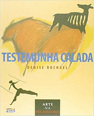Testemunha Calada - Arte na Pre-historia