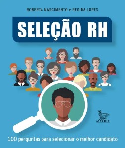 Selecao Rh - 100 Perguntas para Selecionar o Melhor Candidato