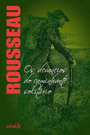 Devaneios do Caminhante Solitario, os
