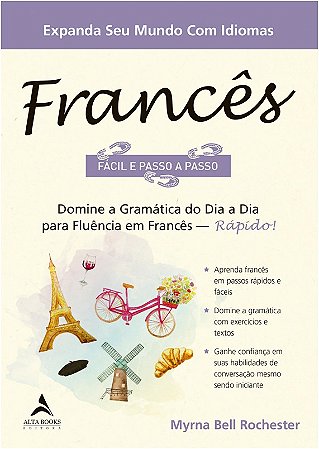 Frances Facil e Passo a Passo - Domine a Gramatica do Dia a Dia para Fluenc