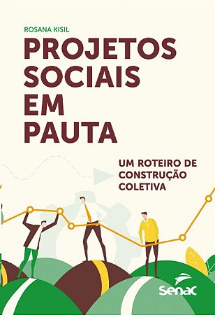 Projetos Sociais em Pauta: Um Roteiro de Construcao Coletiva