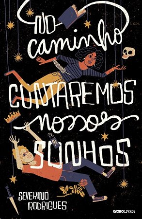 No Caminho Contaremos Nossos Sonhos