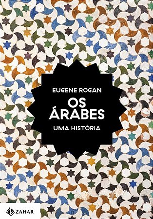 Arabes, Os: Uma Historia