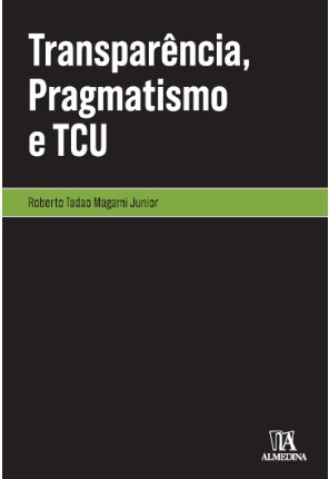 Transparencia, Pragmatismo e Tcu