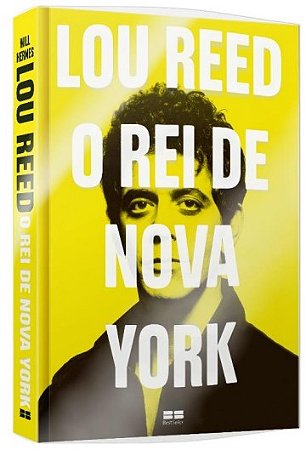 Lou Reed: o Rei de Nova York