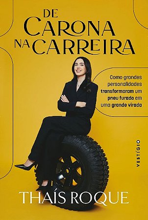De Carona na Carreira: Como Grandes Personalidades Transformaram Um Pneu Fu