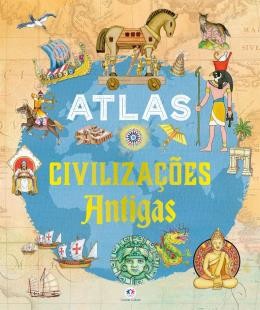 Atlas: Civilizacoes Antigas