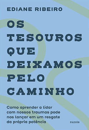 Tesouros Que Deixamos Pelo Caminho, os