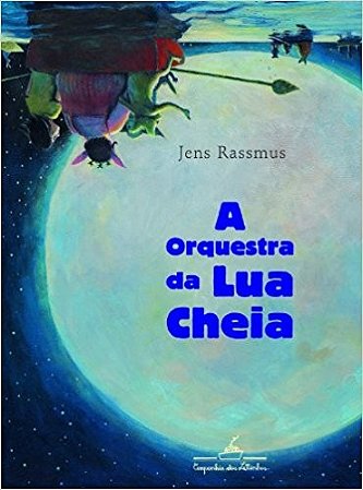 Orquestra da Lua Cheia, A