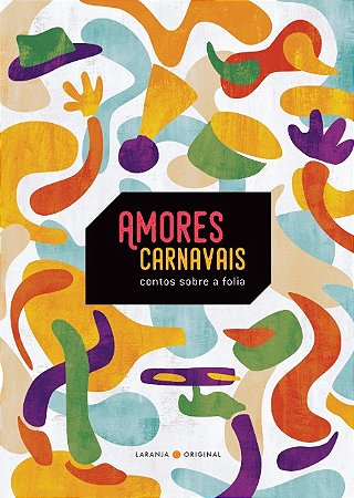 Amores Carnavais: Contos sobre a Folia