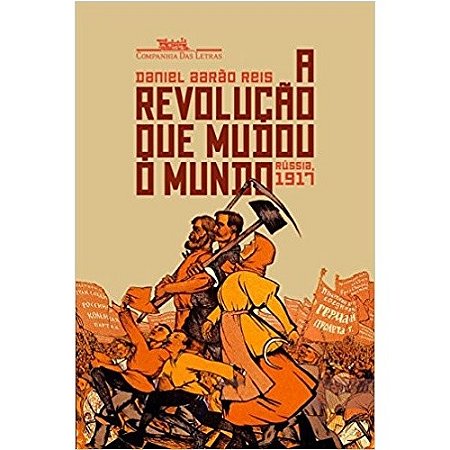 Revolucao Que Mudou o Mundo, a - Russia, 1917