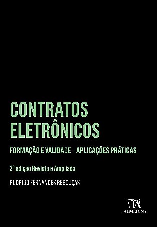 Contratos Eletronicos - Formacao e Validade - Aplicacoes Praticas
