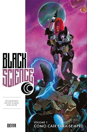 Black Science: Como Cair para Sempre - Vol. 1
