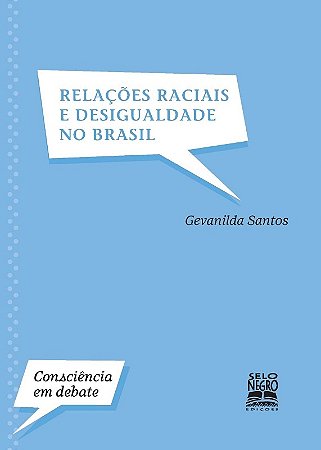 Relacoes Raciais e Desigualdade no Brasil - Consciencia em Debate