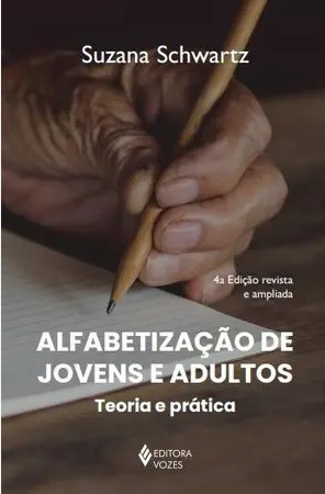 Alfabetizacao de Jovens e Adultos: Teoria e Pratica