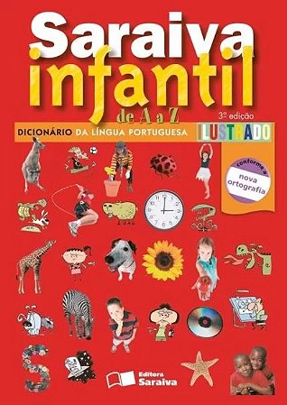 Saraiva Infantil de a a Z - Dicionario da Lingua Portuguesa Ilustrado