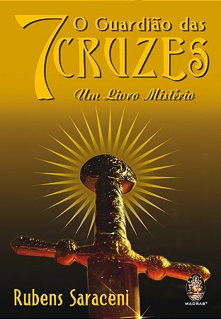 Guardiao das Sete Cruzes, o - Um Livro Misterio