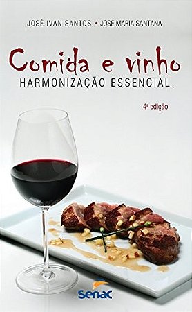Comida e Vinho - Harmonizacao Essencial
