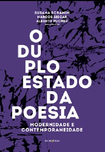 Duplo Estado da Poesia, o - Modernidade e Contemporaneidade