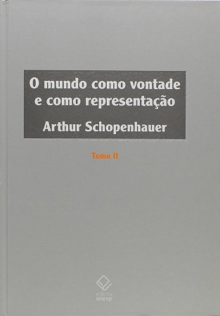 Mundo Como Vontade e Como Representacao, o - Tomo Ii