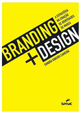 Branding + Design: a Estrategia na Criacao de Identidades de Marca