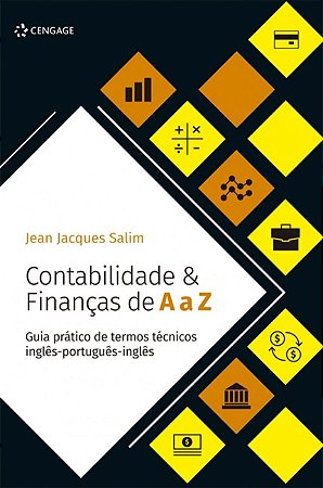 Contabilidade e Financas de a a Z - Guia Pratico de Termos Tecnicos Ingles-