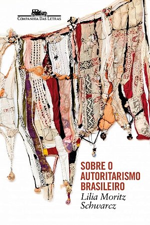 Sobre o Autoritarismo Brasileiro