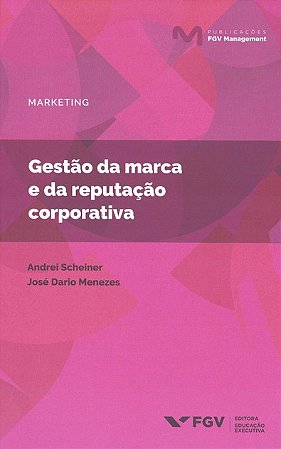 Gestao da Marca e da Reputacao Corporativa