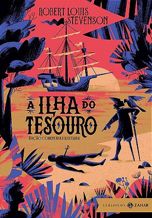 Ilha do Tesouro, A: Edicao Comentada e Ilustrada