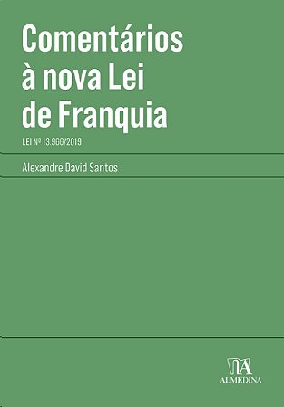 Comentarios a Nova Lei de Franquia: Lei n 13.966/2019