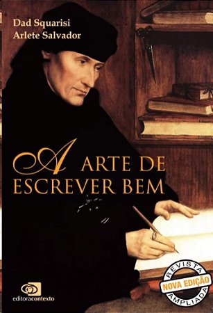 Arte de Escrever Bem, A: Um Guia para Jornalistas e Profissionais do Texto